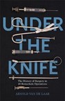 Under the Knife - LAAR,  Arnold van de - 9781473633650
