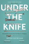 Under the Knife - Arnold van de Laar - 9781473633674