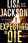 Expecting to Die - Lisa Jackson - 9781473638419