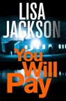 You Will Pay - Lisa Jackson - 9781473638471