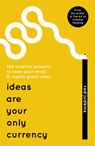 Ideas Are Your Only Currency - Rod Judkins - 9781473640054