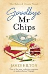 Goodbye Mr Chips - James Hilton - 9781473640559