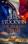 The Iberian Flame - Julian Stockwin - 9781473641037