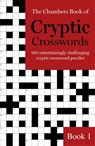 The Chambers Book of Cryptic Crosswords, Book 1 - Chambers - 9781473641204