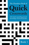 The Chambers Book of Quick Crosswords, Book 1 - Chambers - 9781473641228