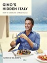 Gino's Hidden Italy - Gino D'Acampo - 9781473646483