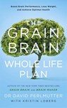 The Grain Brain Whole Life Plan - David Perlmutter - 9781473647794