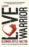 Love Warrior (Oprah's Book Club) - MELTON,  Glennon Doyle - 9781473648647