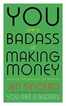 You Are a Badass at Making Money - Jen Sincero - 9781473649569