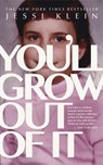 You'll Grow Out of It - Jessi Klein - 9781473650626