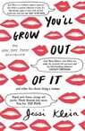 You'll Grow Out of It - Jessi Klein - 9781473650633