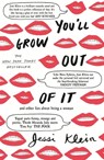 You'll Grow Out of It - Jessi Klein - 9781473650640