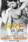 Fire In You - Jennifer L. Armentrout ; J. Lynn - 9781473656895