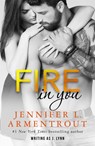 Fire In You - Jennifer L. Armentrout ; J. Lynn - 9781473656901