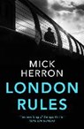 Herron, M: London Rules - HERRON,  Mick - 9781473657380