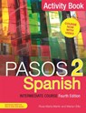 Pasos 2 (Fourth Edition) Spanish Intermediate Course - Martyn Ellis ; Rosa Maria Martin - 9781473664050