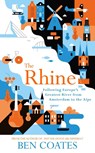 The Rhine - Ben Coates - 9781473665095