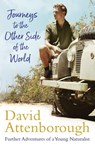 Journeys to the Other Side of the World - Sir David Attenborough - 9781473666665