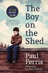 The Boy on the Shed:A remarkable sporting memoir with a foreword by Alan Shearer - Paul Ferris - 9781473666726