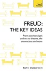 Freud: The Key Ideas - Ruth Snowden - 9781473669154
