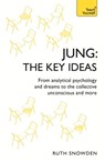 Jung: The Key Ideas - Ruth Snowden - 9781473669246