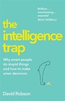 The Intelligence Trap - David Robson - 9781473669833