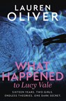 What Happened to Lucy Vale - Lauren Oliver - 9781473672758