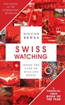 Swiss Watching - Diccon Bewes - 9781473677418