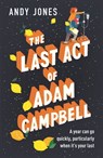 The Last Act of Adam Campbell - Andy Jones - 9781473680463