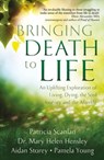 Bringing Death to Life - Patricia Scanlan ; Aidan Storey ; Dr Mary Helen Hensley ; Pamela Young - 9781473681927