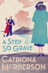 A Step So Grave - Catriona McPherson - 9781473682368