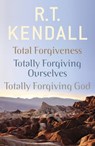 R. T. Kendall: Total Forgiveness, Totally Forgiving Ourselves, Totally Forgiving God - R.T. Kendall ; R T Kendall Ministries Inc. - 9781473682603