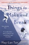 Things to Make and Break - May-Lan Tan - 9781473683624