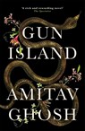 Gun Island - Amitav Ghosh - 9781473686687