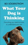 What Your Dog Is Thinking - Bo Soderstrom - 9781473688377