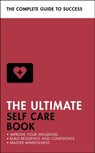 The Ultimate Self Care Book - Clara Seeger ; Stephen Evans-Howe ; Patrick Forsyth ; Dena Michelli - 9781473689428