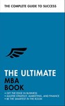 The Ultimate MBA Book - Alan Finn ; Stephen Berry ; Eric Davies ; Roger Mason ; Roger Mason Ltd - 9781473689497