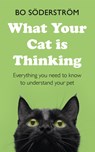 What Your Cat Is Thinking - Bo Soderstrom - 9781473689817