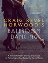 Craig Revel Horwood's Ballroom Dancing - Craig Revel Horwood - 9781473689855