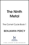 The Ninth Metal - Benjamin Percy - 9781473690073