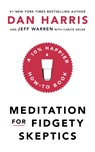 Meditation For Fidgety Skeptics - Dan Harris - 9781473691391