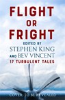 Flight or Fright - Stephen King ; Bev Vincent ; Michael Lewis ; Sir Arthur Conan Doyle ; Richard Matheson ; Ambrose Bierce ; E.C. Tubb ; Tom Bissell ; Dan Simmons ; Cody Goodfellow ; John Varley ; Joe Hill ; David J. Schow ; Ray Bradbury ; Roald Dahl ; Peter Treemayne ; James L. Dickey - 9781473691575