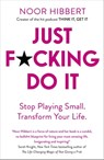 Just F*cking Do It - Noor Hibbert - 9781473692961