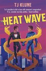 Heat Wave - T J Klune - 9781473693159