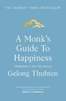 A Monk's Guide to Happiness - Gelong Thubten - 9781473696693