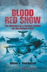 Blood Red Snow - Günter K. Koschorrek - 9781473812482