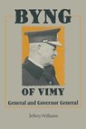 Byng of Vimy - Jeffery Williams - 9781473812949