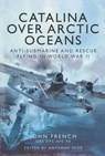 Catalina over Arctic Oceans - John French - 9781473813014