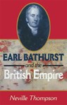 Earl Bathurst and British Empire - Neville Thompson - 9781473813847