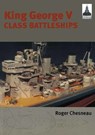 King George V Class Battleships - Roger Chesneau - 9781473815773